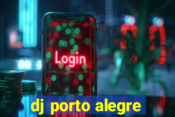 dj porto alegre